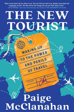 Book cover for New Tourist: Waking Up to the Power and Perils of Travel