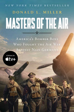 Book cover for Masters of the Air: America's Bomber Boys Who Fought the Air War Against Nazi Germany