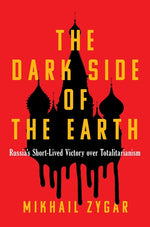 Book cover for Dark Side of the Earth: Russia's Short-Lived Victory Over Totalitarianism