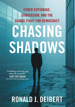 Book cover for Chasing Shadows: Cyber Espionage, Subversion, and the Global Fight for Democracy