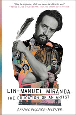 Book cover for Lin-Manuel Miranda: The Education of an Artist