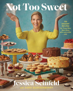 Book cover for Not Too Sweet: 100 Dessert Recipes for Those Who Want More with Just a Little Less