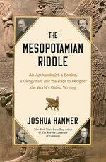 Book cover for Mesopotamian Riddle: An Archaeologist, a Soldier, a Clergyman, and the Race to Decipher the World's Oldest Writing