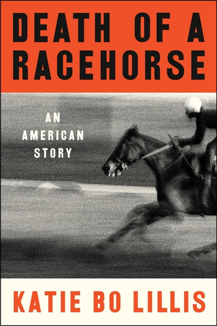 Book cover for Death of a Racehorse: An American Story