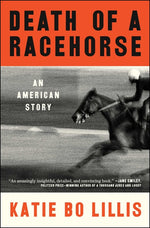 Book cover for Death of a Racehorse: An American Story