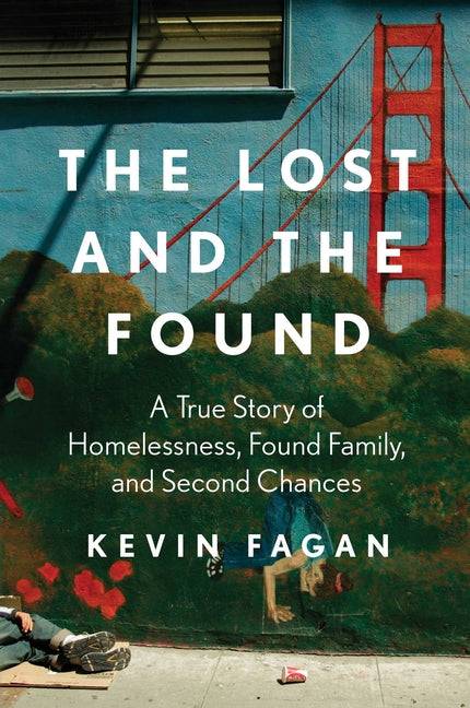 Book cover for Lost and the Found: A True Story of Homelessness, Found Family, and Second Chances