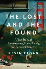 Book cover for Lost and the Found: A True Story of Homelessness, Found Family, and Second Chances