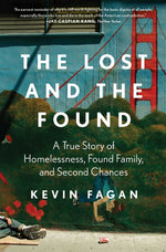 Book cover for Lost and the Found: A True Story of Homelessness, Found Family, and Second Chances