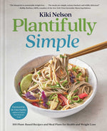 Book cover for Plantifully Simple: 100 Plant-Based Recipes and Meal Plans for Health and Weight-Loss (a Cookbook)