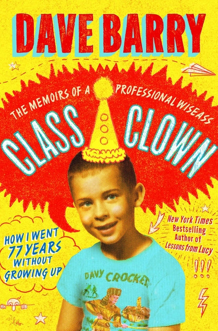 Book cover for Class Clown: The Memoirs of a Professional Wiseass: How I Went 77 Years Without Growing Up