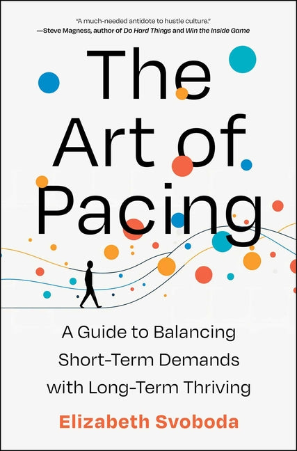 Book cover for Art of Pacing: A Guide to Balancing Short-Term Demands with Long-Term Thriving