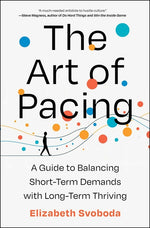 Book cover for Art of Pacing: A Guide to Balancing Short-Term Demands with Long-Term Thriving