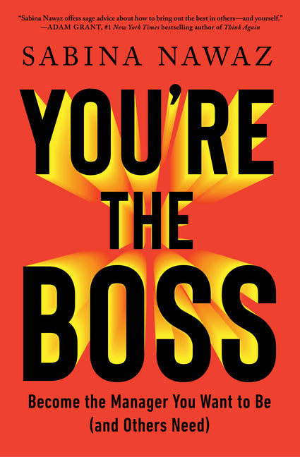 Book cover for You're the Boss: Become the Manager You Want to Be (and Others Need)