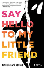 Book cover for Say Hello to My Little Friend