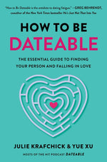 Book cover for How to Be Dateable: The Essential Guide to Finding Your Person and Falling in Love