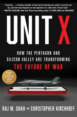 Book cover for Unit X: How the Pentagon and Silicon Valley Are Transforming the Future of War
