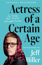 Book cover for Actress of a Certain Age: My Twenty-Year Trail to Overnight Success