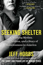 Book cover for Seeking Shelter: A Working Mother, Her Children, and a Story of Homelessness in America
