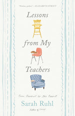 Book cover for Lessons from My Teachers: From Preschool to the Present