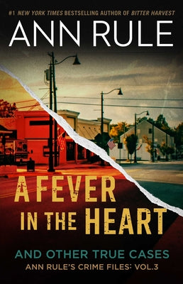 Book cover for A Fever in the Heart: Ann Rule's Crime Files Volume III