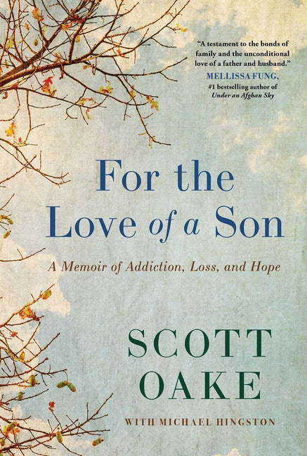 Book cover for For the Love of a Son: A Memoir of Addiction, Loss, and Hope