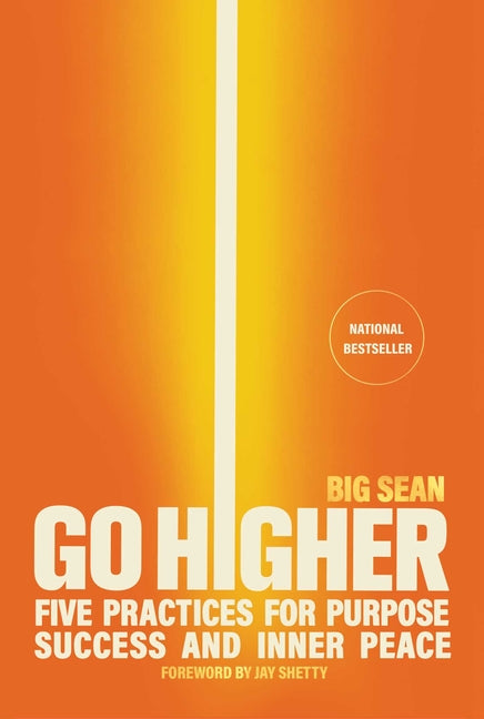 Book cover for Go Higher: Five Practices for Purpose, Success, and Inner Peace