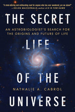 Book cover for Secret Life of the Universe: An Astrobiologist's Search for the Origins and Frontiers of Life