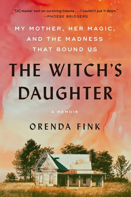Book cover for Witch's Daughter: My Mother, Her Magic, and the Madness That Bound Us