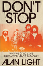 Book cover for Don't Stop: Why We (Still) Love Fleetwood Mac's Rumours