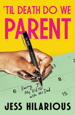 Book cover for 'Til Death Do We Parent: Raising My Kid with His Dad