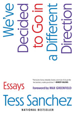Book cover for We've Decided to Go in a Different Direction: Essays