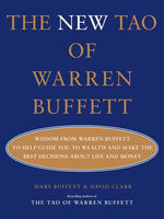 Book cover for New Tao of Warren Buffett: Wisdom from Warren Buffett to Help Guide You to Wealth and Make the Best Decisions about Life and Money
