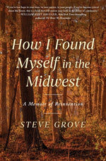Book cover for How I Found Myself in the Midwest: A Memoir of Reinvention