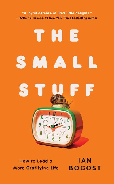Book cover for Small Stuff: How to Lead a More Gratifying Life