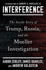 Book cover for Interference: The Inside Story of Trump, Russia, and the Mueller Investigation