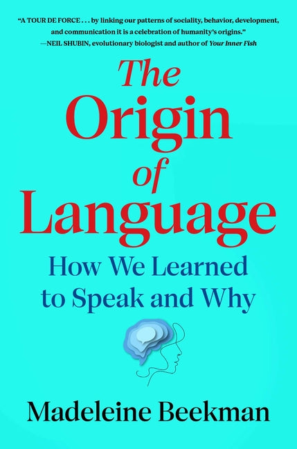 Book cover for Origin of Language: How We Learned to Speak and Why