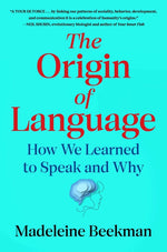Book cover for Origin of Language: How We Learned to Speak and Why