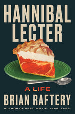 Book cover for Hannibal Lecter: A Life