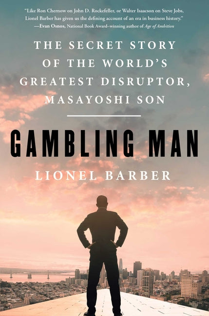 Book cover for Gambling Man: The Secret Story of the World's Greatest Disruptor, Masayoshi Son