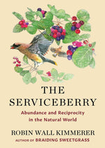 Book cover for Serviceberry: Abundance and Reciprocity in the Natural World