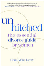 Book cover for Unhitched: The Essential Divorce Guide for Women