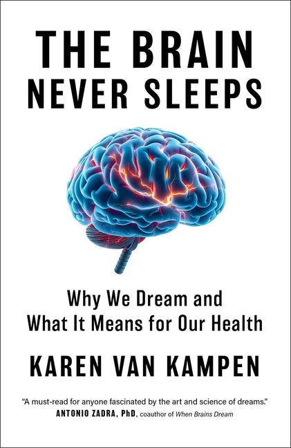 Book cover for Brain Never Sleeps: Why We Dream and What It Means for Our Health