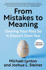 Book cover for From Mistakes to Meaning: Owning Your Past So It Doesn't Own You
