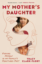 Book cover for My Mother's Daughter: Finding Myself in My Family's Fractured Past