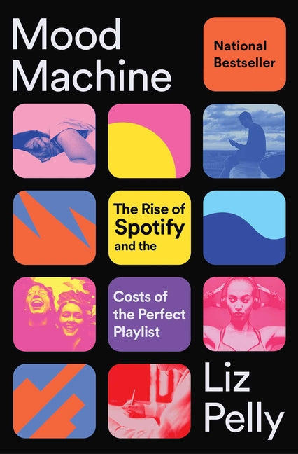 Book cover for Mood Machine: The Rise of Spotify and the Costs of the Perfect Playlist