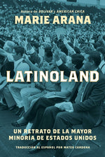 Book cover for Latinoland (Spanish Edition): Un Retrato de la Mayor Minoría de Estados Unidos