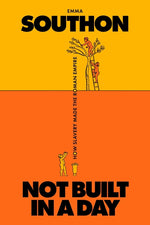 Book cover for Not Built in a Day: How Slavery Made the Roman Empire