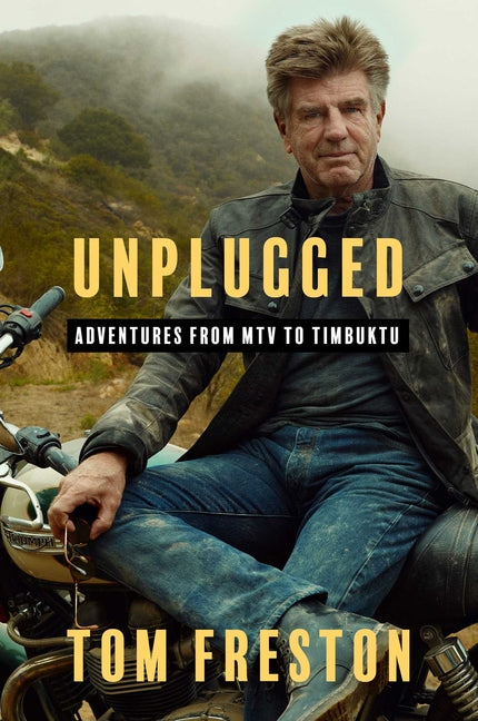 Book cover for Unplugged: Adventures from MTV to Timbuktu