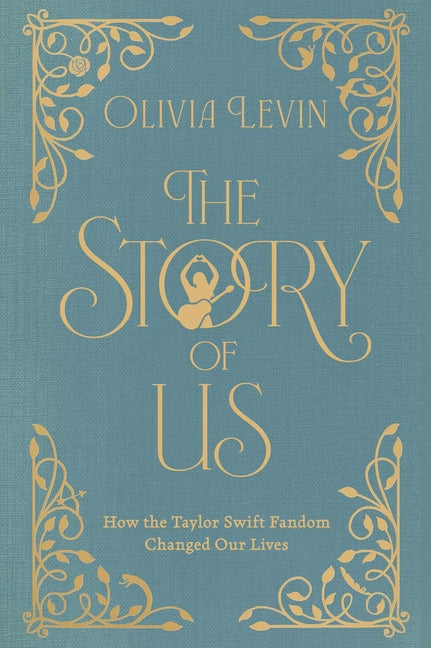 Book cover for Story of Us: How the Taylor Swift Fandom Changed Our Lives