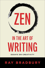 Book cover for Zen in the Art of Writing: Essays on Creativity
